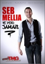 Seb Mellia dans Seb Mellia ne perd jamais